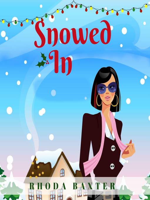 Title details for Snowed In by Rhoda Baxter - Available